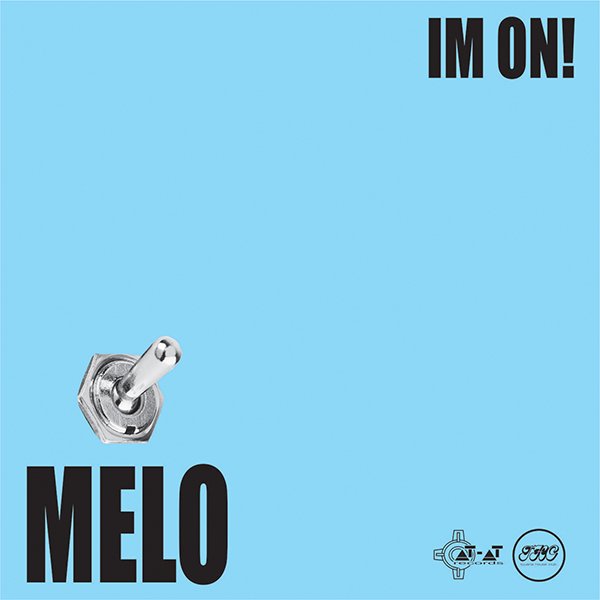 MELO Im On!